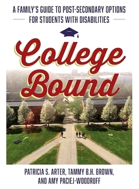 预订 College Bound: A Family’s Guide to Post-Secondary Options for Students with Disabilities 大学*:残疾学生中学后选择