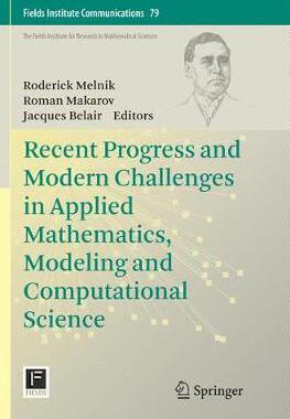 【预订】Recent Progress and Modern Challenges in Applied Mathematics, Modeling and Computational Science