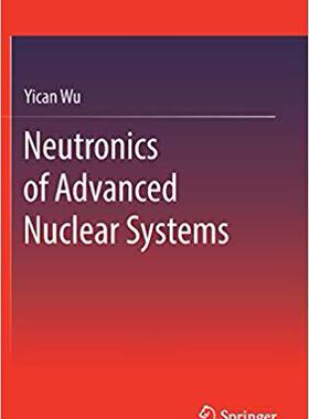 【预售】Neutronics of Advanced Nuclear Systems
