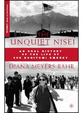 预订 The Unquiet Nisei: An Oral History of the Life of Sue Kunitomi Embrey: 9780230600676