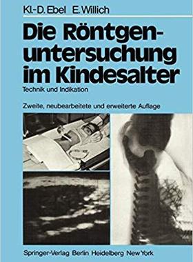 【预订】Die Röntgenuntersuchung im Kindesalter 9783642670329