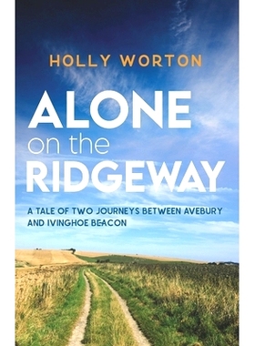 预订 Alone on the Ridgeway: A Tale of Two Journeys Between Avebury and Ivinghoe Beacon: 9781911161745
