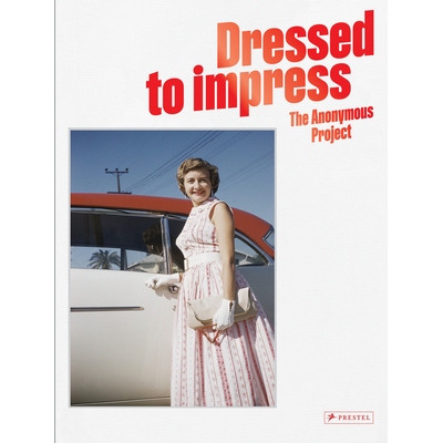 预订 The Anonymous Project: Dressed to Impress 衣冠楚楚：匿名项目 Lee Shulman: 9783791393551