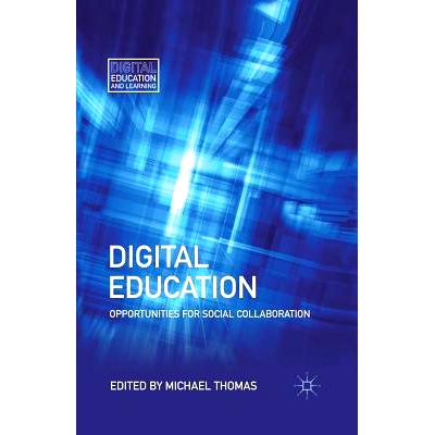 预订 Digital Education: Opportunities for Social Collaboration: 9781349293827