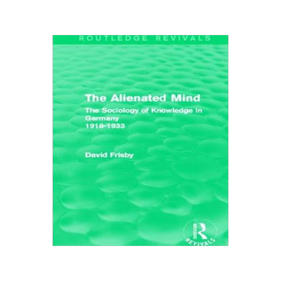 预订 The Alienated Mind (Routledge Revivals)
