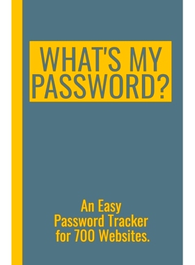 预订 What’s My Password? - An Easy Password Tracker for 700 Websites.: Discrete size (5.5x8.5 in). 50 pages for up to 7