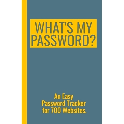 预订 What’s My Password? - An Easy Password Tracker for 700 Websites.: Discrete size (5.5x8.5 in). 50 pages for up to 7