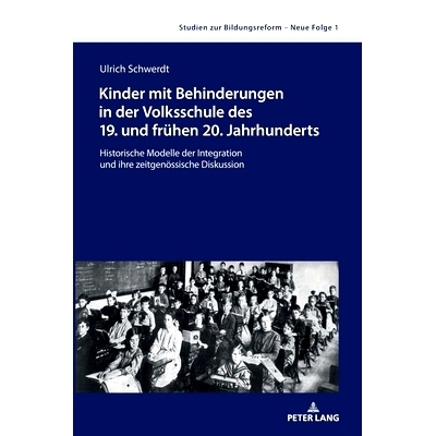 预订 Kinder mit Behinderungen in der Volksschule des 19. und frühen 20. Jahrhunderts: Historische Modelle der Integrati