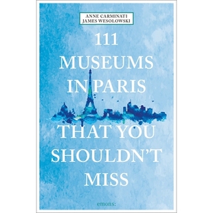 You 9783740810474 Museums 巴黎111个不容错过博物馆 Miss Shouldn’t That Paris 111 预订