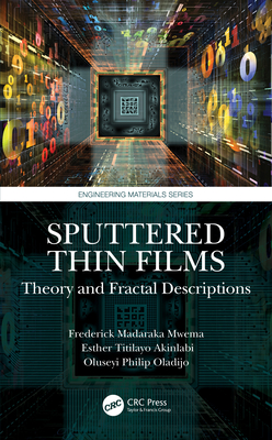 【预订】Sputtered Thin Films: Theory and Fractal Descriptions