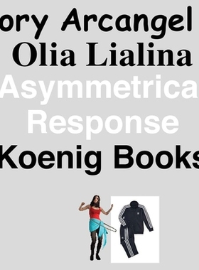 预订 Cory Arcangel & Olia Lialina: Asymmetrical Response: 9783960983187