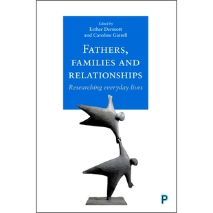 Everyday 9781447331506 Families 家庭与关系：日常生活之研究 父亲 Lives Researching Relationships and Fathers 预订
