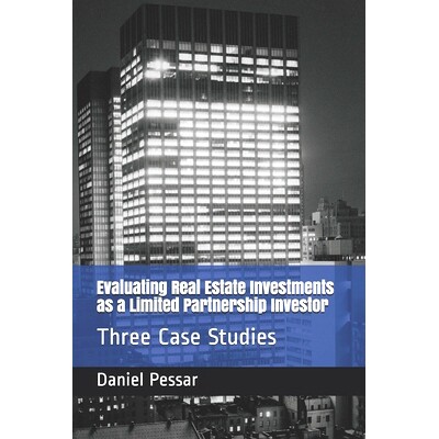 预订 Evaluating Real Estate Investments as a Limited Partnership Investor: Three Case Studies: 9781653214228