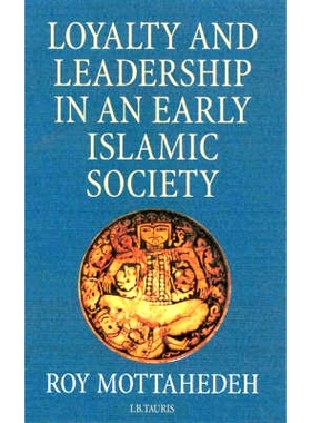 预订 Loyalty and Leadership in an Early Islamic Society: 9781860641817
