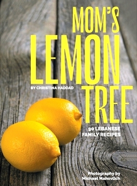 预订 Mom’s Lemon Tree: 90 Lebanese family recipes: 9781039145702
