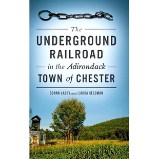 预订 The Underground Railroad in the Adirondack Town of Chester: 9781540200204