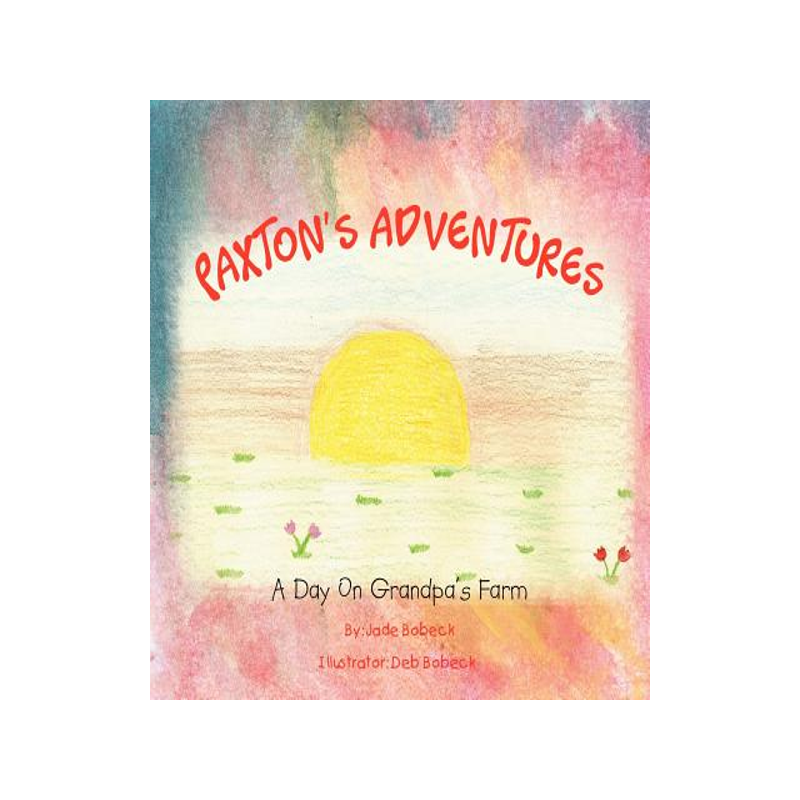 预订 Paxton's Adventures: A Day on Grandpa's Farm