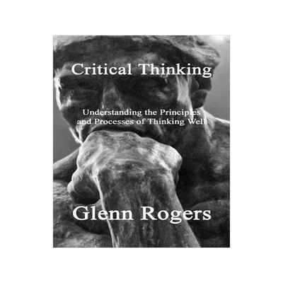 [预订]Critical Thinking: Understanding the Principles and Processes of Thinking Well 9780982837177