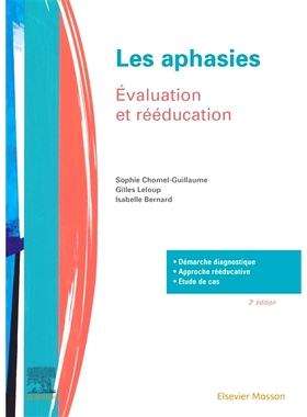 预订 Les aphasies : évaluation et rééducation 失语症：评估和康复: 9782294756108