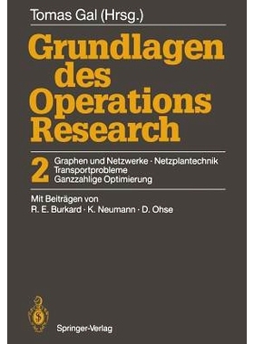 预订 Grundlagen des Operations Research: 2 Graphen und Netzwerke, Netzplantechnik, Transportprobleme, Ganzzahlige Optimi