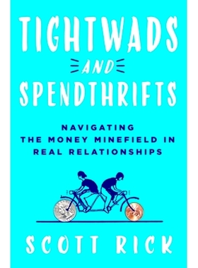 预订 Tightwads and Spendthrifts: Navigating the Money Minefield in Real Relationships: 9781250280077