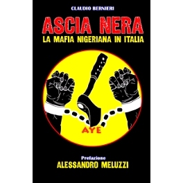 预订 L’ascia nera : la mafia nigeriana in Italia: 9788894350333