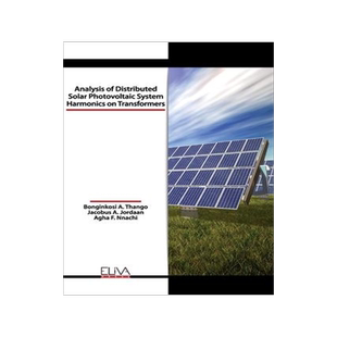 [预订]Analysis of Distributed Solar Photovoltaic System Harmonics on Transformers 9781636480343