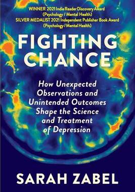[预订]Fighting Chance: How Unexpected Observations and Unintended Outcomes Shape the Science and Treatment 9781735845432