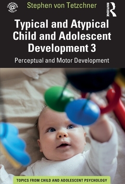 【预订】Typical and Atypical Child Development 3 Perceptual and Motor Develo 9781032267715