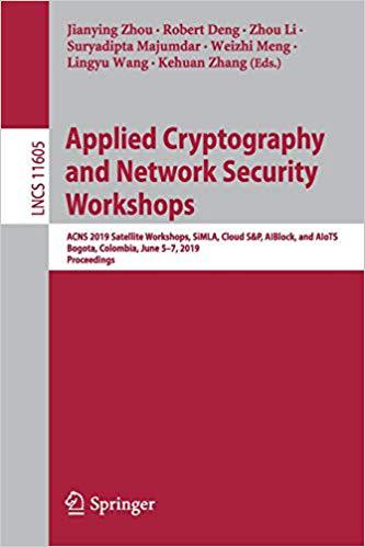 【预售】Applied Cryptography and Network Security Workshops: Acns 2019 Satellite Workshops, Simla, Cloud S&p, Aibl... 书籍/杂志/报纸 原版其它 原图主图