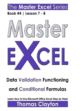 预订 Master Excel: Data Validation Functioning and Conditional Formulas