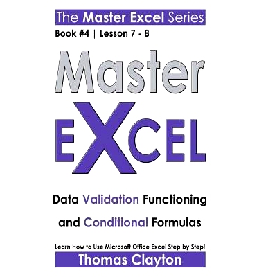 预订 Master Excel: Data Validation Functioning and Conditional Formulas