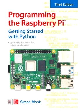 Programming the Raspberry Pi, Third Edition: Getting Started with Python 树莓派编程（第三版）：Python 入门: 97812642573
