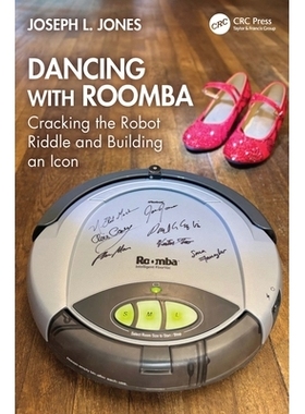 预订 Dancing with Roomba: Cracking the Robot Riddle and Building an Icon: 9781032890616