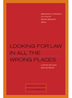 预订 Looking for Law in All the Wrong Places: Justice Beyond and Between 在所有错误的地方寻找法律：正义之间和之间: 97808