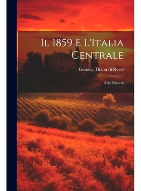 预订 Il 1859 e L’Italia Centrale: Miei Ricordi: 9781022126404