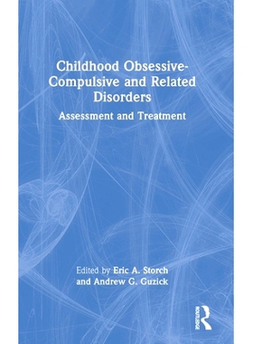 预订 Childhood Obsessive-Compulsive and Related Disorders: Assessment and Treatment: 9781032478630