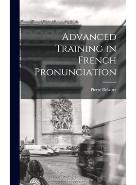 预订 Advanced Training in French Pronunciation: 9781014214560