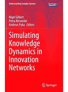 预订 Simulating Knowledge Dynamics in Innovation Networks 创新网络的仿真知识动态学: 9783662435076