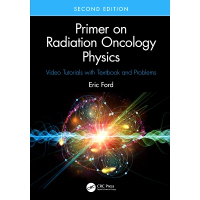 预订 Primer on Radiation Oncology Physics: Video Tutorials with Textbook and Problems 放射肿瘤学物理学入门：附*与问题的