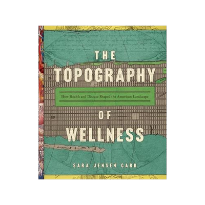 [预订]The Topography of Wellness 9780813946306