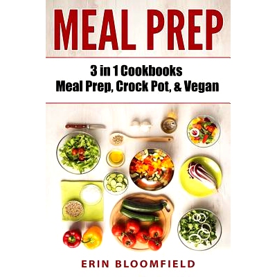 预订 3 in 1 Cookbooks: Meal Prep, Crockpot, & Vegan: 9781975813888