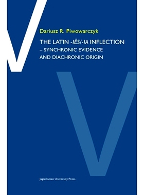 预订 The Latin -iēs/ia Inflection: Synchronic Evidence and Diachronic Origin: 9788323347804