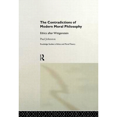 预订 The Contradictions of Modern Moral Philosophy: Ethics after Wittgenstein 现代道德哲学的矛盾：维特根斯坦以后的伦理: