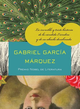 西班牙语原版 马尔克斯:世上最美的溺水者 La increíble y triste historia de la cándida Eréndira y de su abuela desalmada