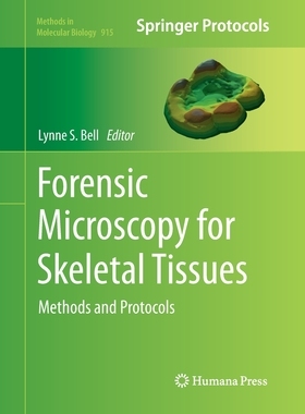 【预订】Forensic Microscopy for Skeletal Tissues