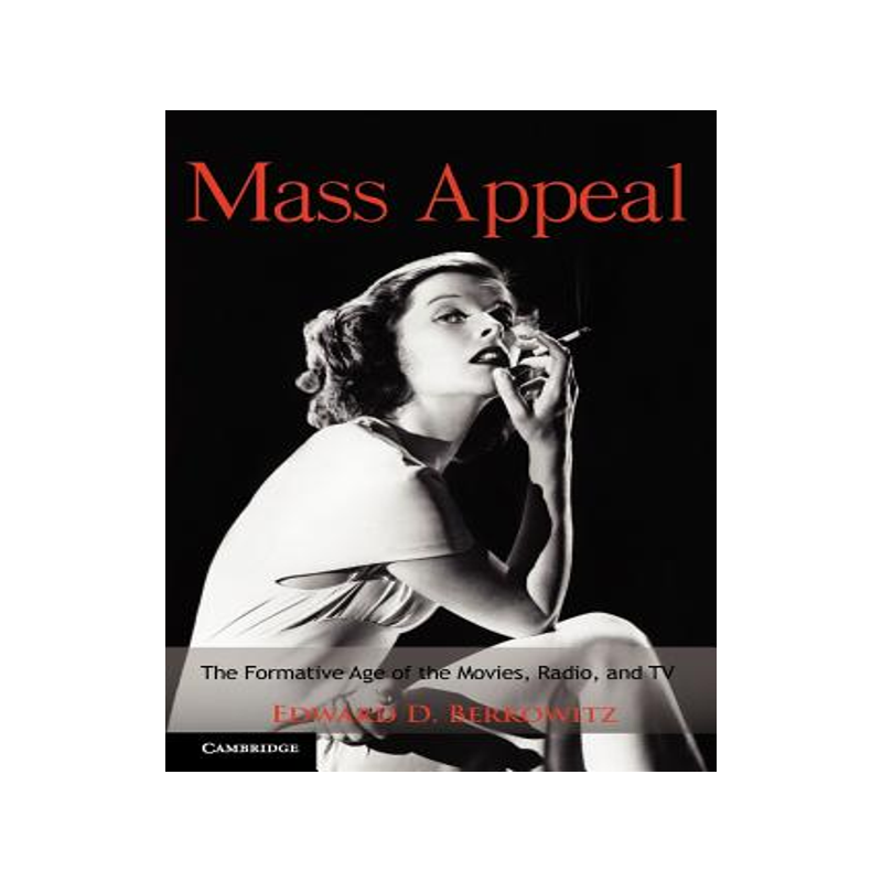 【预售】Mass Appeal: The Formative Age of the Movies, Radio,