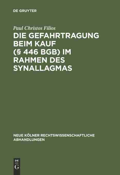 【预订】Die Gefahrtragung beim Kauf (§ 446 BGB) im Rahmen des Synallagmas 9783111307244
