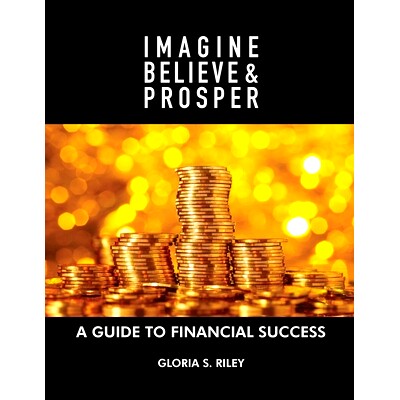 预订 Imagine, Believe & Prosper(R): A Guide To Financial Success: 9798988676003