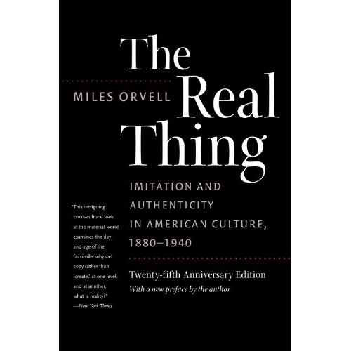 预订 The Real Thing: Imitation and Authenticity in American Culture, 1880-1940: 9781469615363